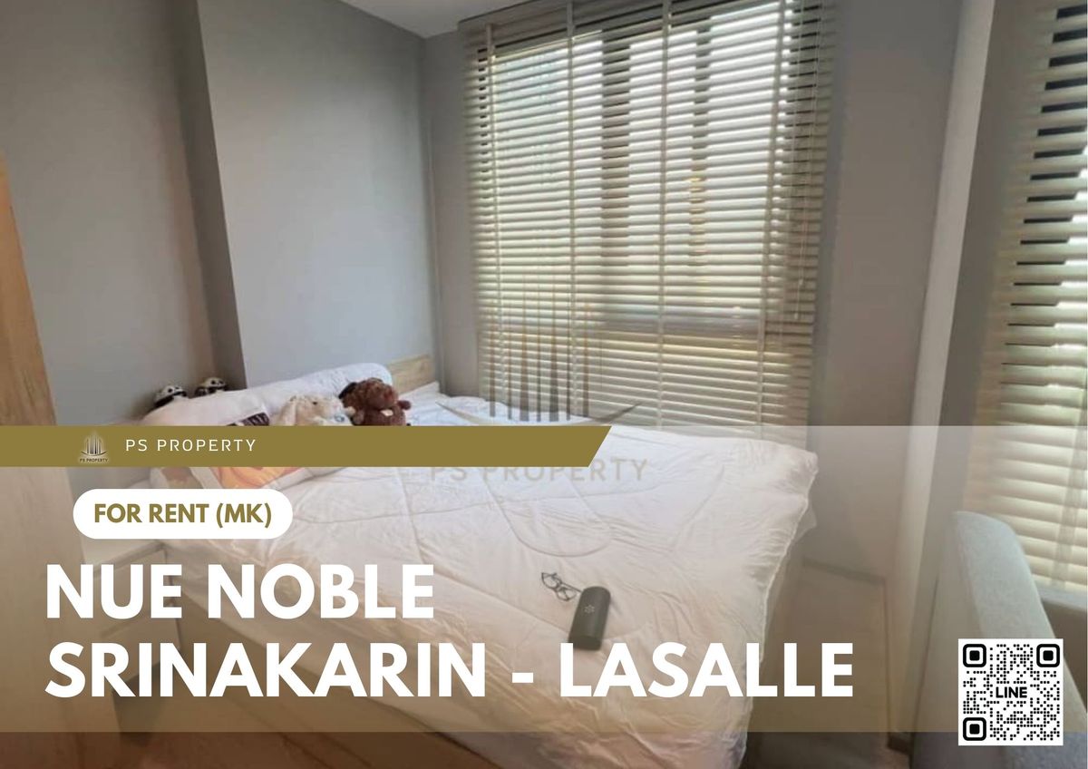 For RentCondoPattanakan, Srinakarin : For rent 📍 Nue Noble Srinakarin - Lasalle 📍 Fully furnished and equipped, near MRT Sri Lasalle