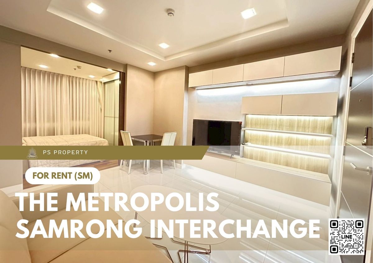 ให้เช่าคอนโดสมุทรปราการ สำโรง : ให้เช่า ✨ The Metropolis Samrong Interchange ✨ ใกล้ BTS สำโรง เฟอร์นิเจอร์ และ เครื่องใช้ไฟฟ้าครบ 