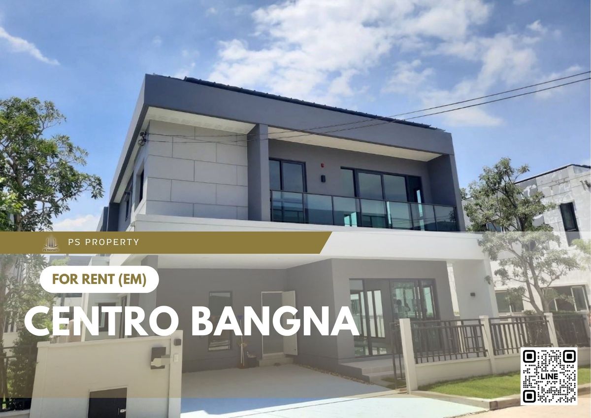 For RentHouseBangna, Bearing, Lasalle : Single house for rent 📍 Centro Bangna 📍 4 bedrooms, 4 bathrooms, fully furnished and equipped with appliances