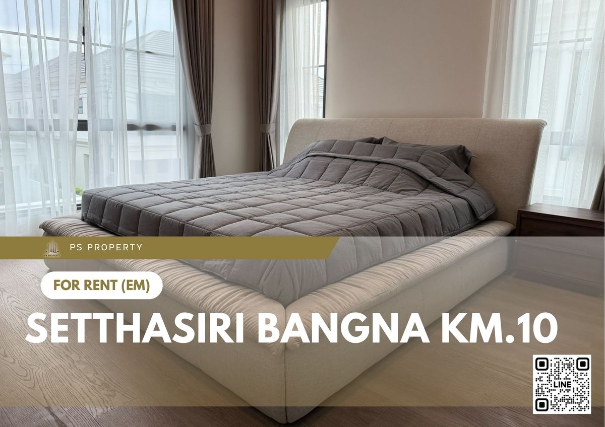 For RentHouseBangna, Bearing, Lasalle : Single house for rent 🔥 Setthasiri Bangna Km.10 🔥 4 bedrooms, 5 bathrooms, fully furnished and equipped with appliances
