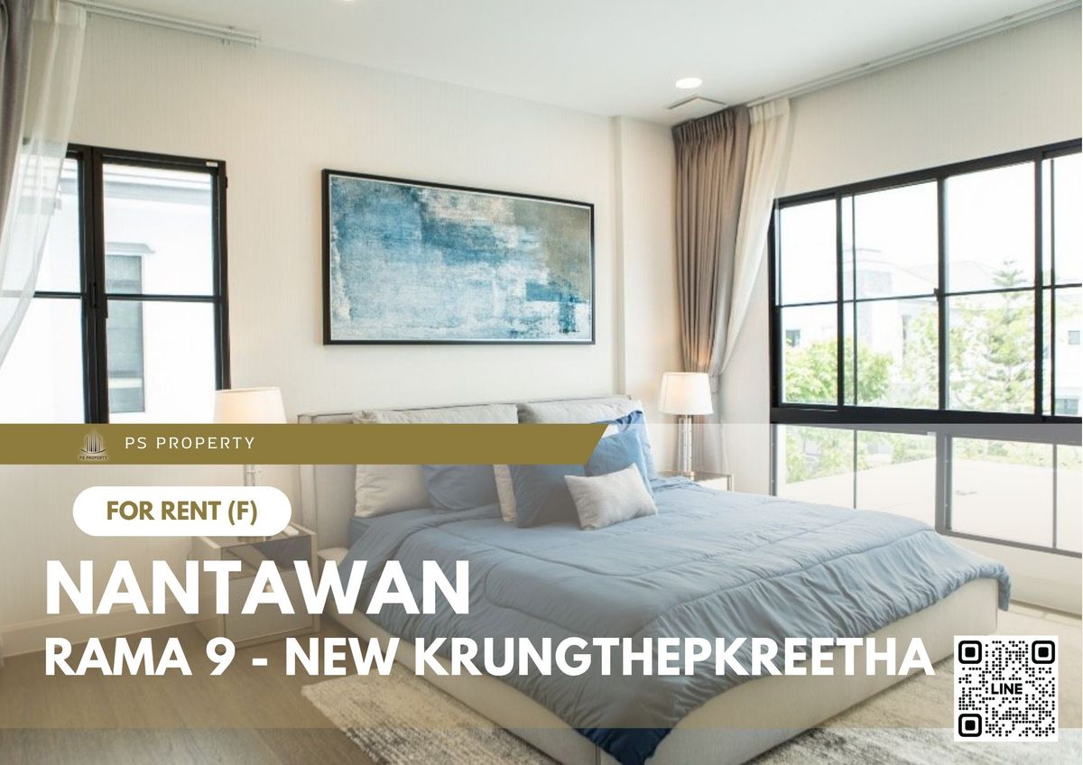 For RentHousePattanakan, Srinakarin : Single house for rent 📍 Nantawan Rama 9 - New Krungthepkreetha 📍 Fully furnished and equipped with appliances, 4 bedrooms, 5 bathrooms