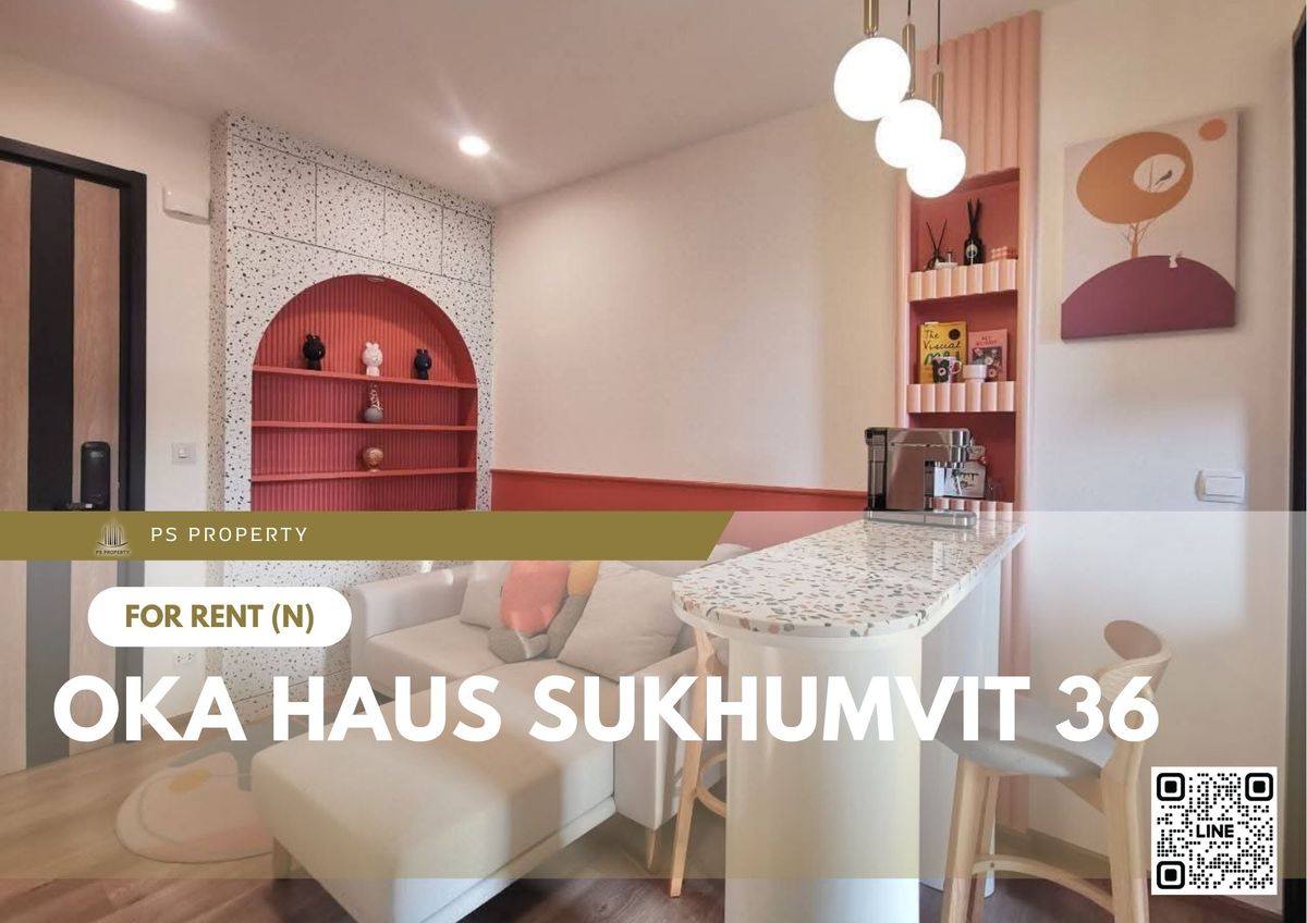 For RentCondoSukhumvit, Asoke, Thonglor : For rent ✨ OKA HAUS Sukhumvit 36 ​​✨ Beautiful room, fully furnished, appliances, near BTS Thonglor