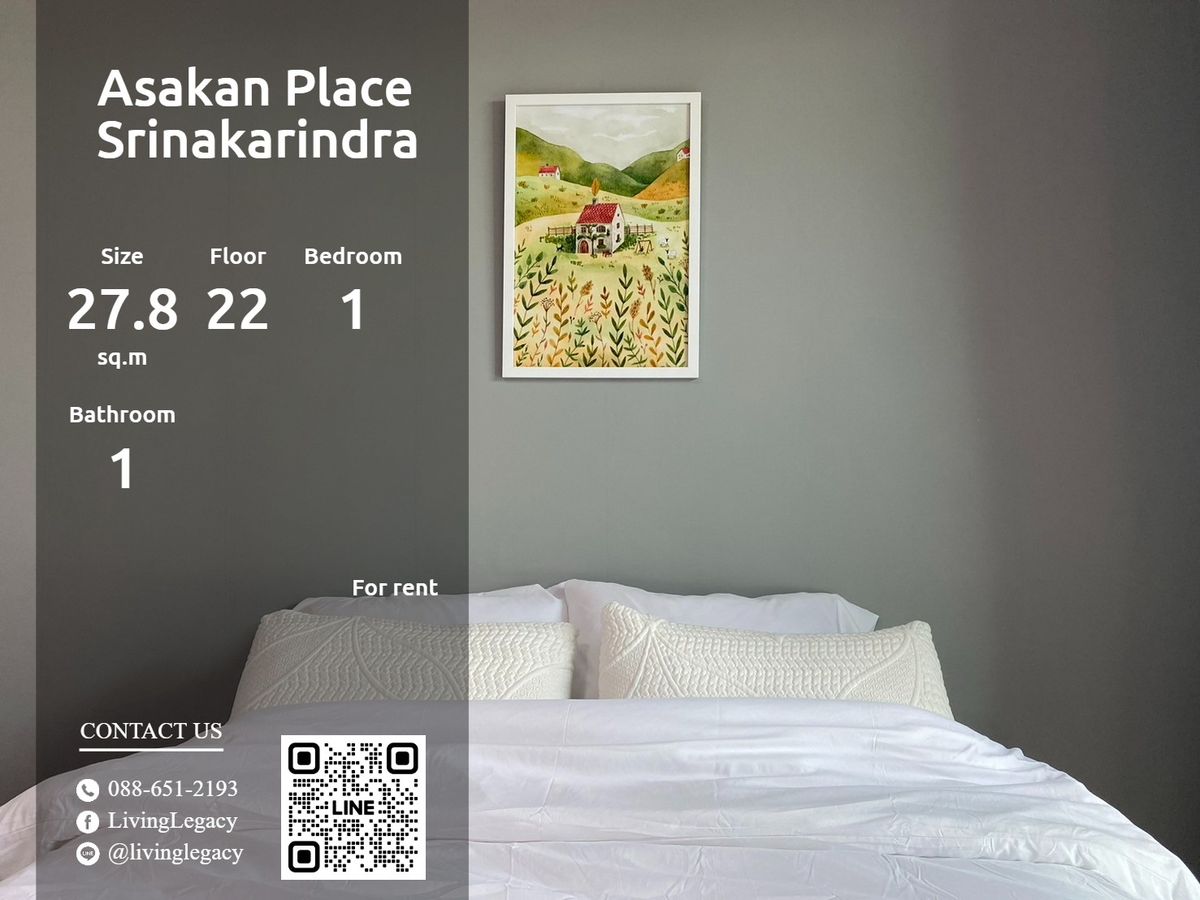 ให้เช่าคอนโดพัฒนาการ ศรีนครินทร์ : LSZXXR1U ให้เช่าคอนโด Asakan Place Srinakarindra 27.8 ตร.ม. ชั้น 22 line id : @livinglegacy