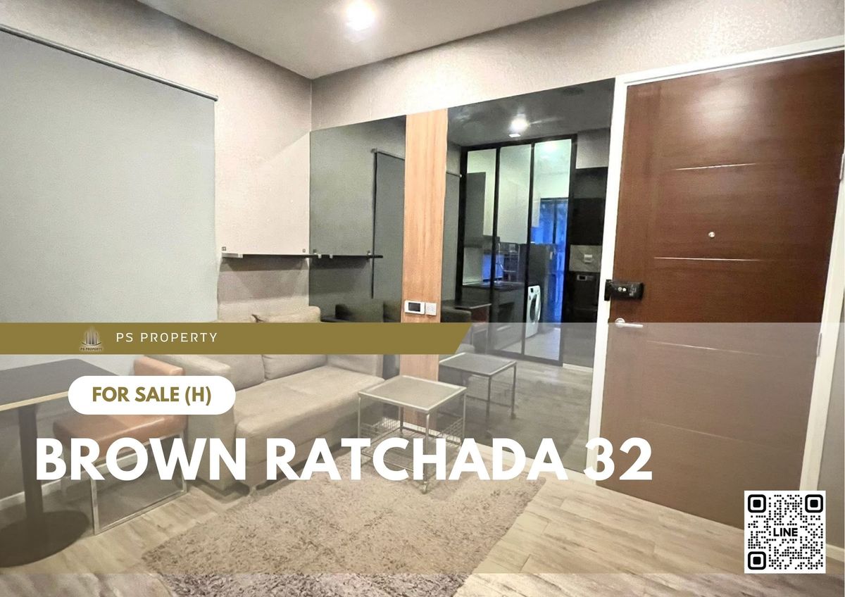 ขายคอนโดรัชดา ห้วยขวาง : ขายด่วน 📍 Brown Ratchada 32 📍 เดินทางสะดวกใกล้ MRT ลาดพร้าว เฟอร์นิเจอร์ และ เครื่องใช้ไฟฟ้าครบ 