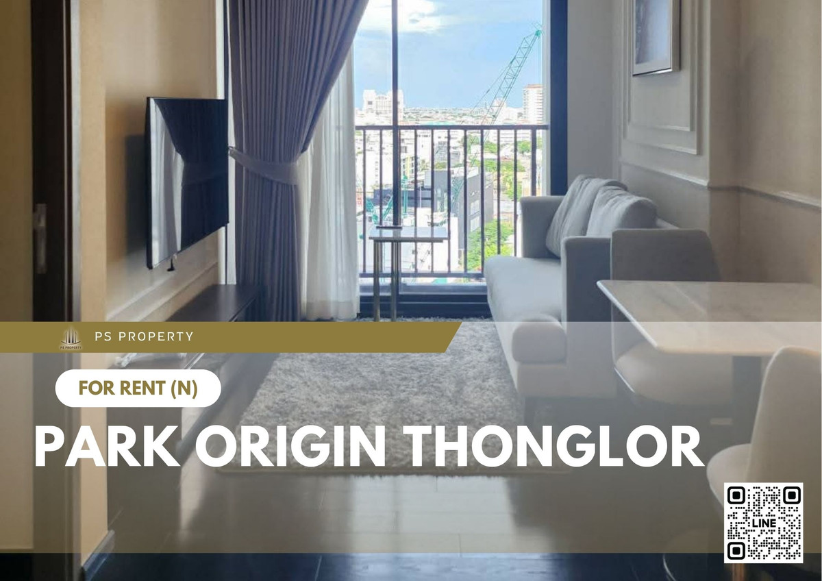 For RentCondoSukhumvit, Asoke, Thonglor : For rent 📍 PARK ORIGIN THONGLOR 📍 Fully furnished and equipped, near BTS Thonglor