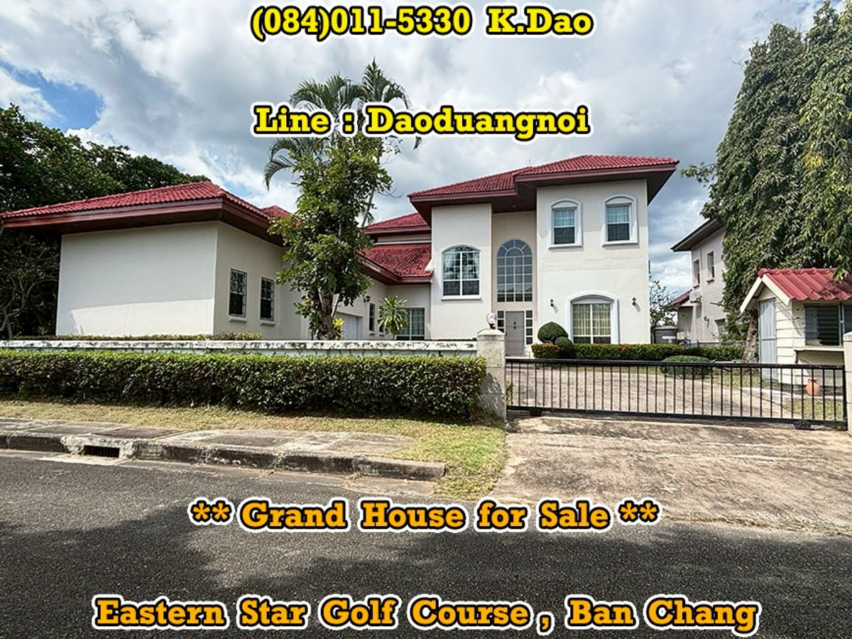 ขายบ้านระยอง : Eastern Star Golf Course, Ban Chang *** Grand house for Sale *** 248 Sqw.