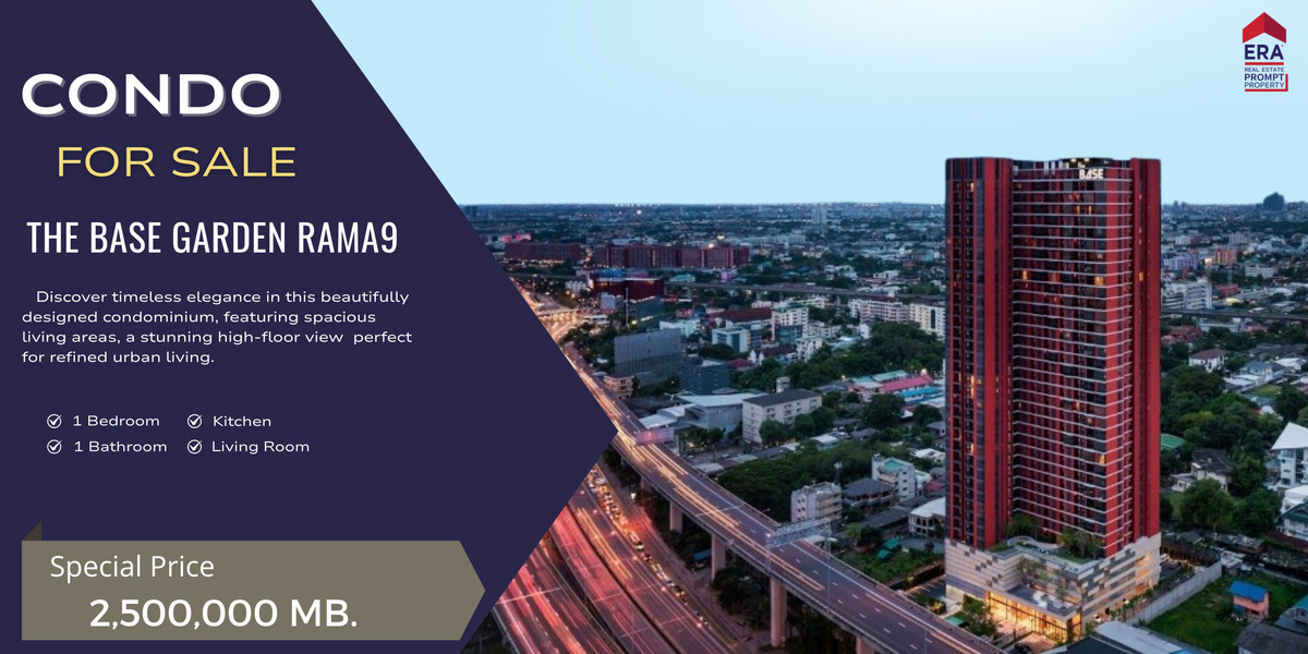 ขายคอนโดพระราม 9 เพชรบุรีตัดใหม่ RCA :  ขายด่วน! คอนโด THE BASE GARDEN RAMA 9  คอนโดพร้อมอยู่ใจกลางรามคำแหง ใกล้ Airport Rail Link รามคำแหง