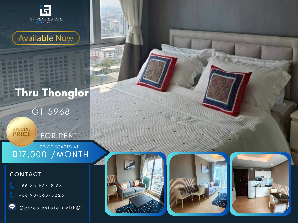 For RentCondoRama9, Petchburi, RCA : ✨ GT15968 | Thru Thonglor Condo, convenient travel, beautiful room, fully furnished. Ready to move in!!
