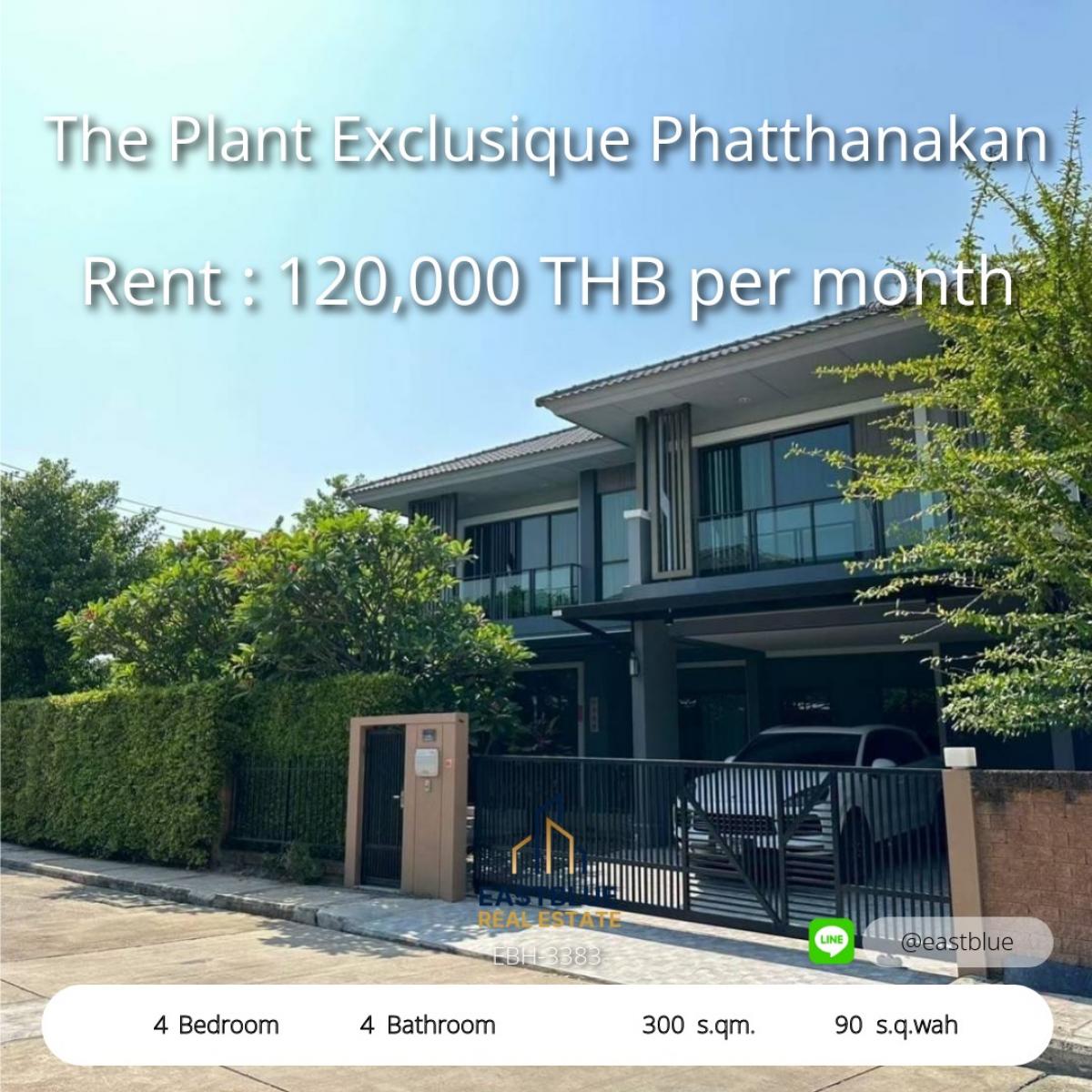 ให้เช่าบ้านพัฒนาการ ศรีนครินทร์ : บ้านหรู 4 ห้องนอน พร้อมที่ดินกว้าง 90 ตร.วา 
The Plant Exclusique Phatthanakan ให้เช่า 120,000 บาท/เดือน