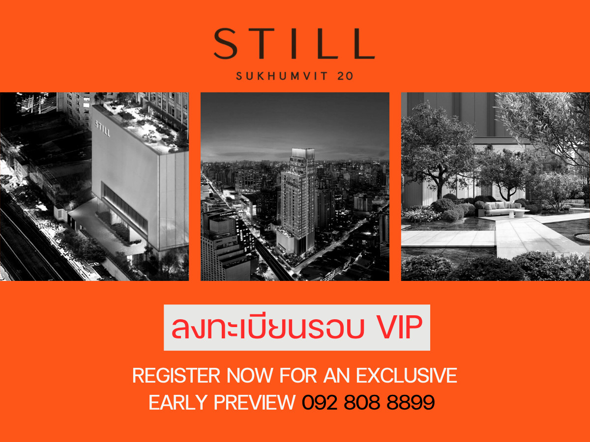 For SaleCondoSukhumvit, Asoke, Thonglor : 🔥 VVIP Access 🔥 STILL Sukhumvit 20 Secure the best units before anyone else with exclusive, limited-time privileges. 📱 092-808-8899