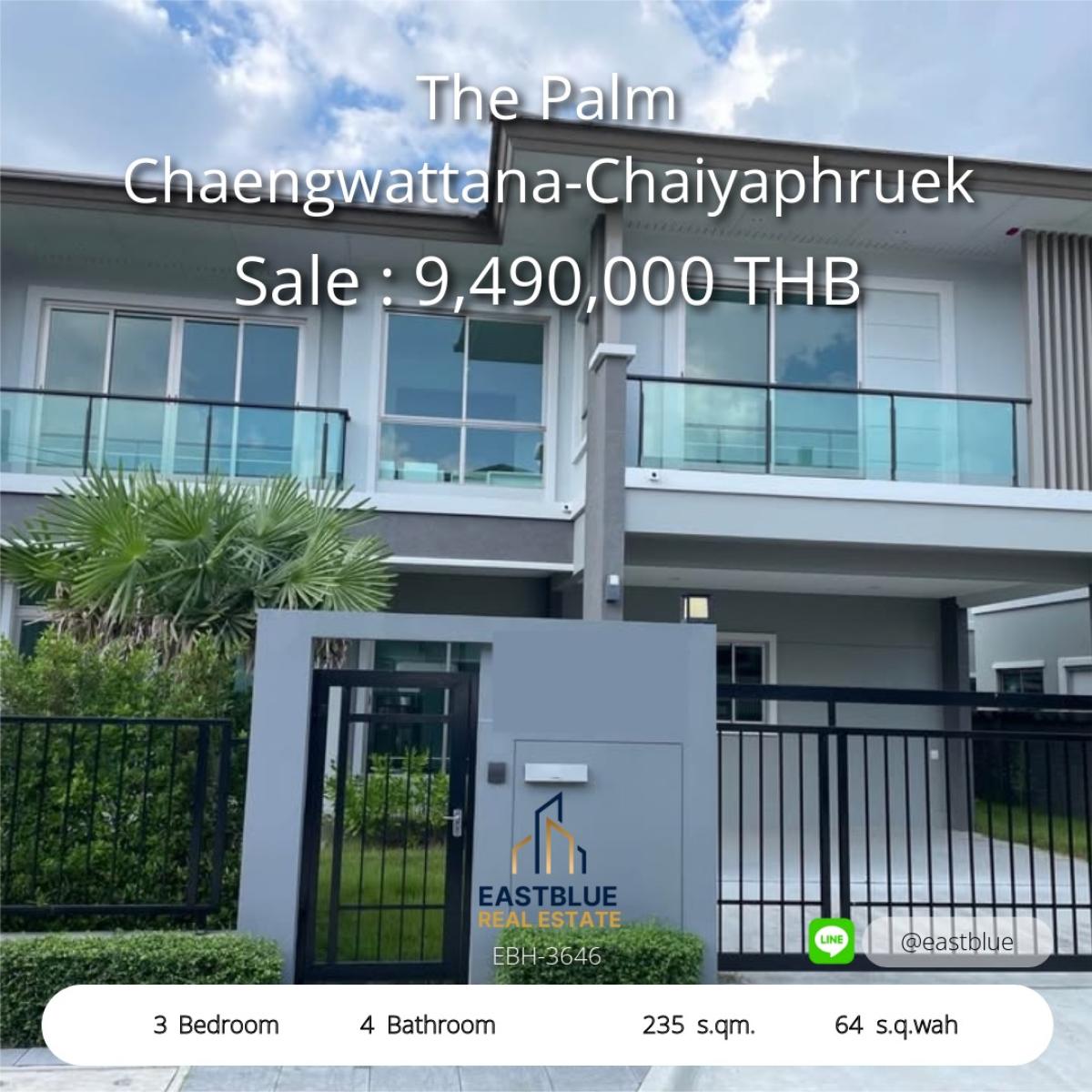For SaleHouseChaengwatana, Muangthong : Luxurious 3 bedroom house with a spacious area of ​​64 sq m at The Palm Chaengwattana-Chaiyaphruek. 
Rent at an attractive price of 55,000 baht or buy for only 9.49 million!