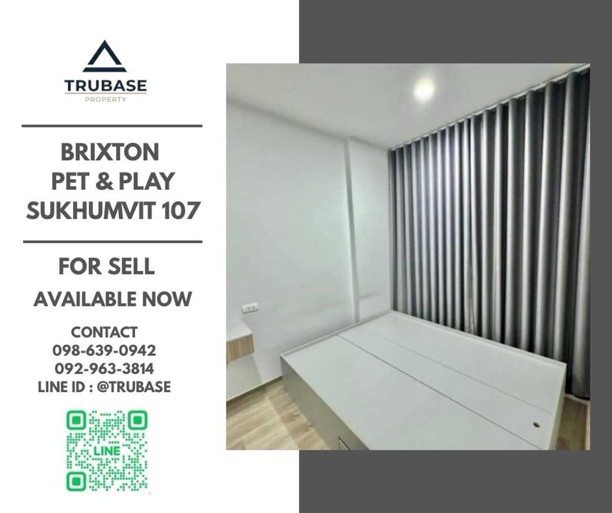 For SaleCondoBangna, Bearing, Lasalle : 📍For sale Brixton pet & play sukhumvit 107, pet friendly condo, near BTS Bearing 📍