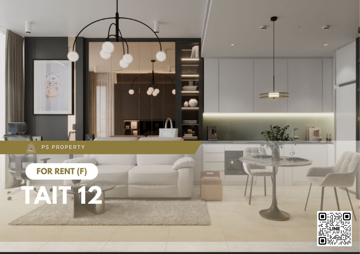 ให้เช่าคอนโดสาทร นราธิวาส : ให้เช่า 🔥 Tait 12 🔥 เฟอร์นิเจอร์ และ เครื่องใช้ไฟฟ้าครบ ใกล้ BTS สุรศักดิ์