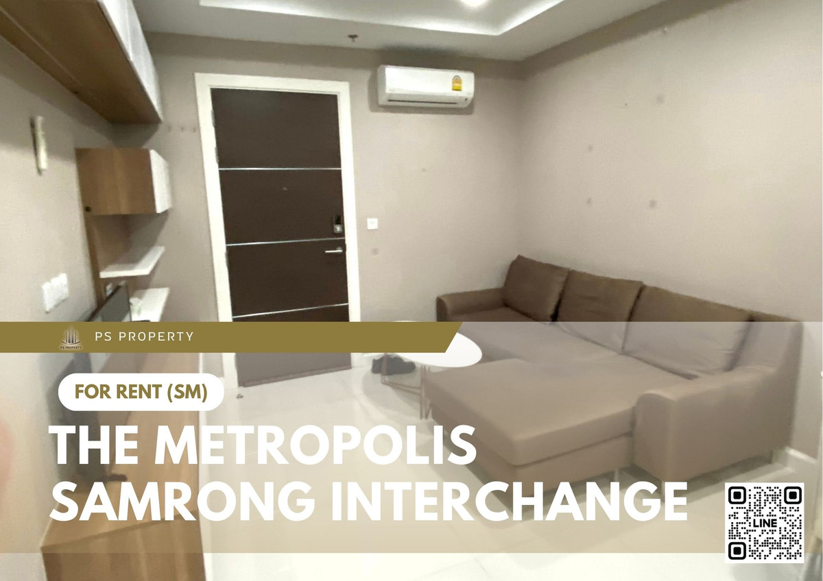 For RentCondoSamut Prakan,Samrong : For rent ✨ The Metropolis Samrong Interchange ✨ near BTS Samrong, fully furnished and equipped with appliances