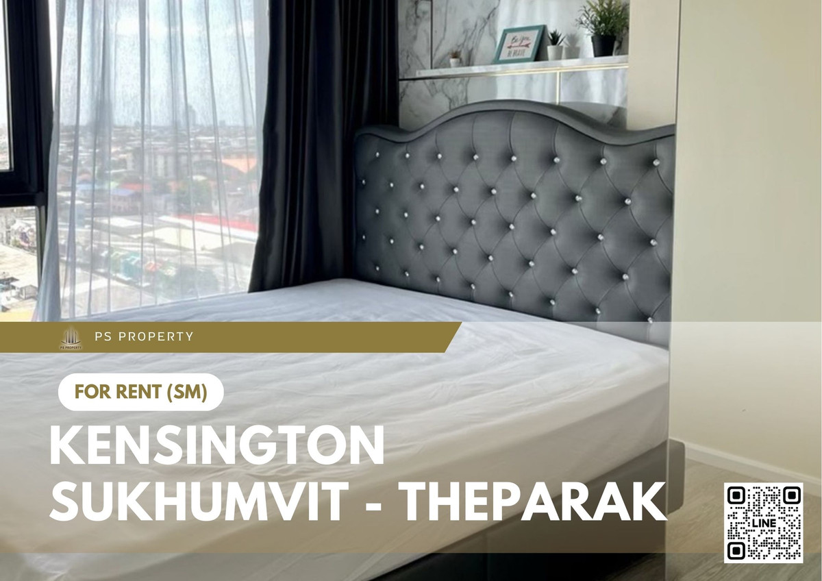 For RentCondoSamut Prakan,Samrong : For rent 📍 Kensington Sukhumvit - Theparak 📍Fully furnished and equipped, near BTS Samrong