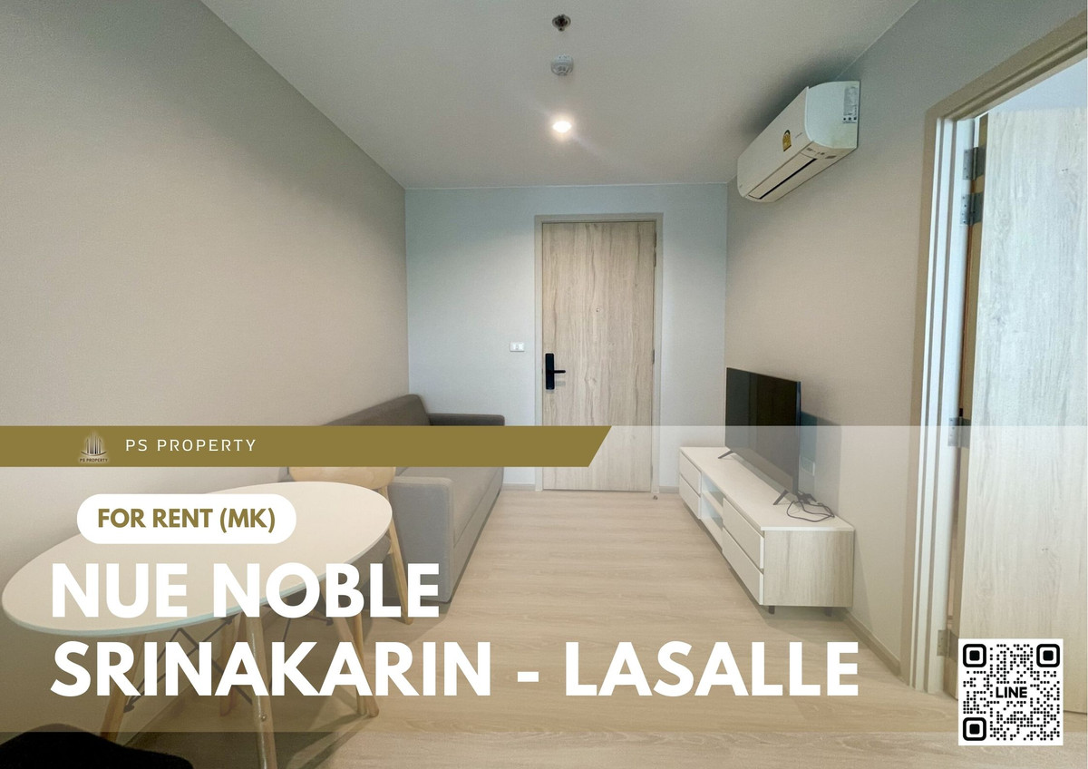 For RentCondoPattanakan, Srinakarin : For rent 🔥 Nue Noble Srinakarin - Lasalle 🔥 near MRT Sri Lasalle, fully furnished and equipped with appliances.