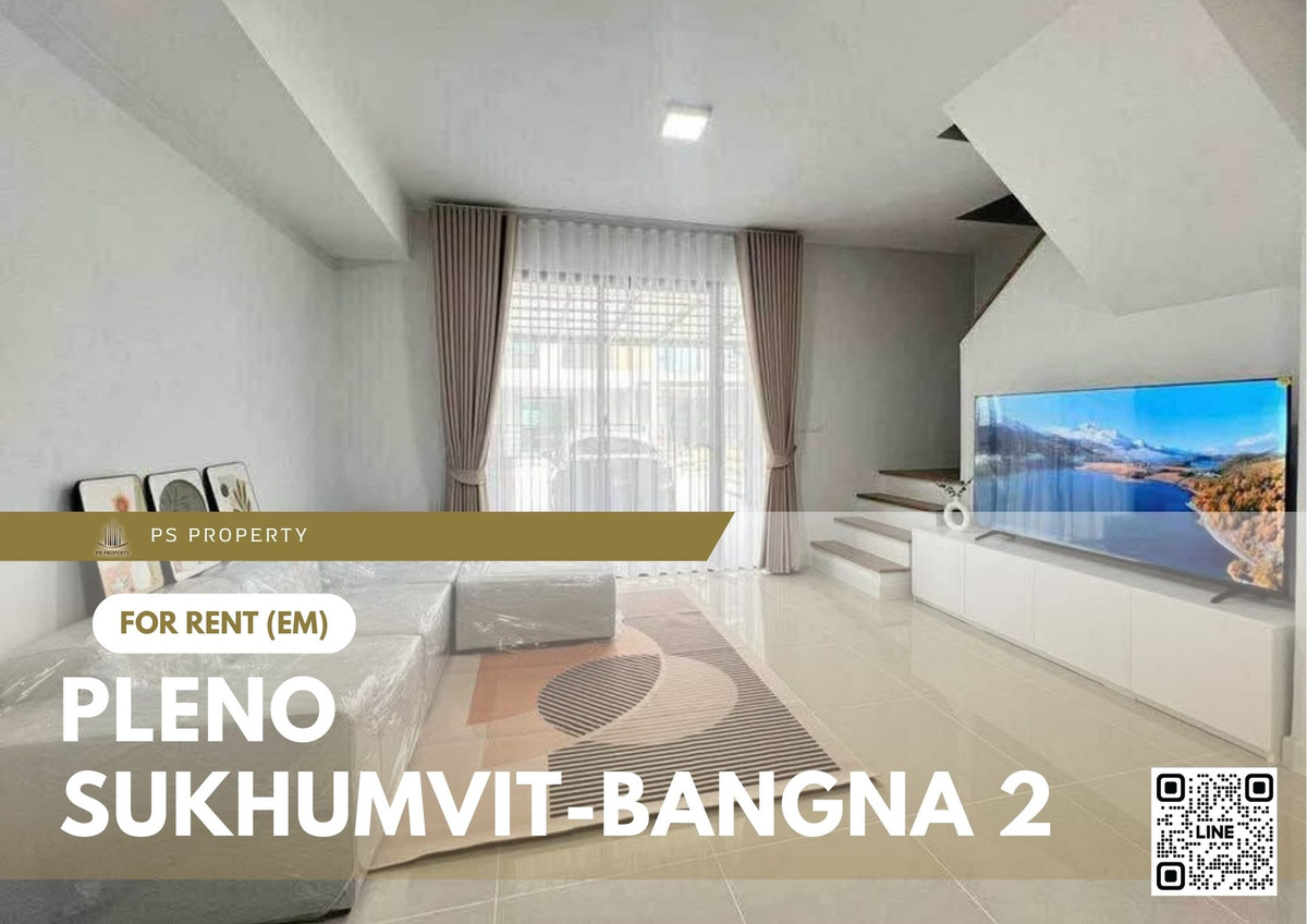For RentTownhomeBangna, Bearing, Lasalle : Townhouse for rent 🔥 Pleno Sukhumvit-Bangna 2 🔥 3 bedrooms, 2 bathrooms, fully furnished and equipped with appliances.