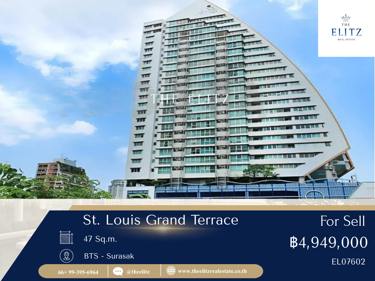 ขายคอนโดสาทร นราธิวาส : ✨ ห้องหรูดีไซน์พรีเมียม ในราคาที่คุณฝันถึง St. Louis Grand Terrace คุ้มกว่านี้ไม่มีอีกแล้ว 🎉