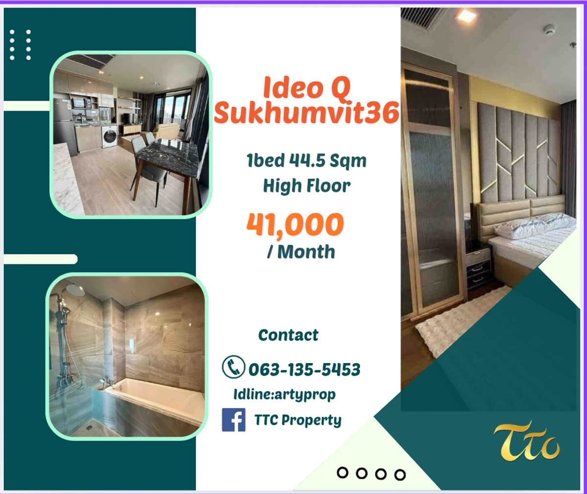 ให้เช่าคอนโดสุขุมวิท อโศก ทองหล่อ : Ideo Q Sukhumvit 36 1bed 44.5 Sqm Fullyfurnish Highfloor 41,000-