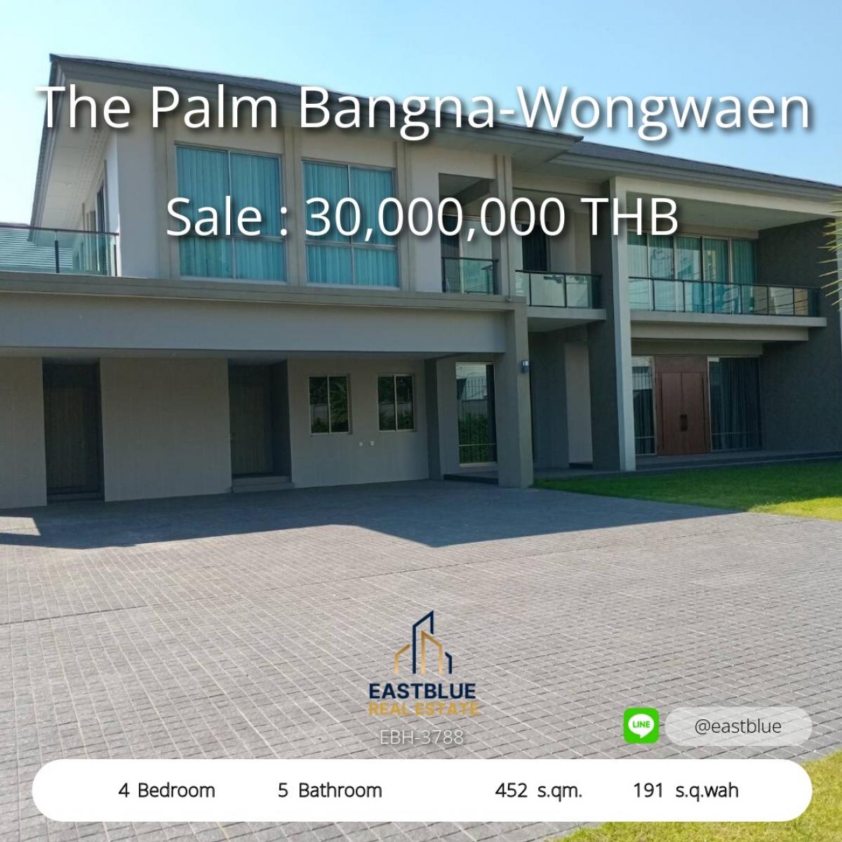 ขายบ้านลาดกระบัง สุวรรณภูมิ : 12/02/2026, บ้านหรู 4 ห้องนอน The Palm Bangna-Wongwaen 
พื้นที่กว้าง 452 ตร.ม. พร้อมที่ดิน 191 ตร.วา ขาย 30 ลบ.