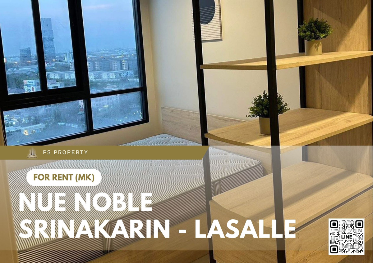For RentCondoPattanakan, Srinakarin : For Rent 📍 Nue Noble Srinakarin - Lasalle 📍 Fully furnished with appliances. Near MRT Sri Lasalle.