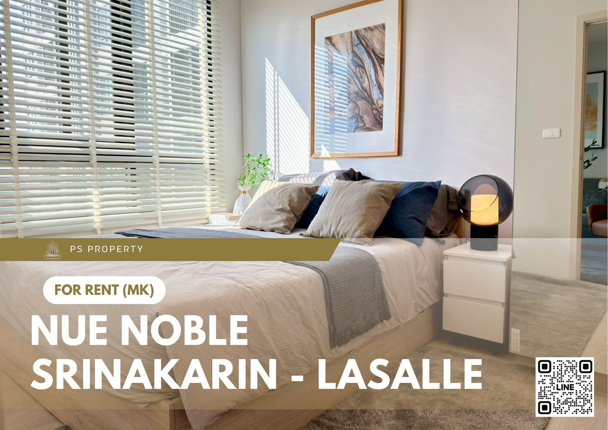 For RentCondoPattanakan, Srinakarin : For Rent 🔥 Nue Noble Srinakarin - Lasalle 🔥 Near MRT Sri Lasalle, Fully Furnished and Equipped with Appliances.