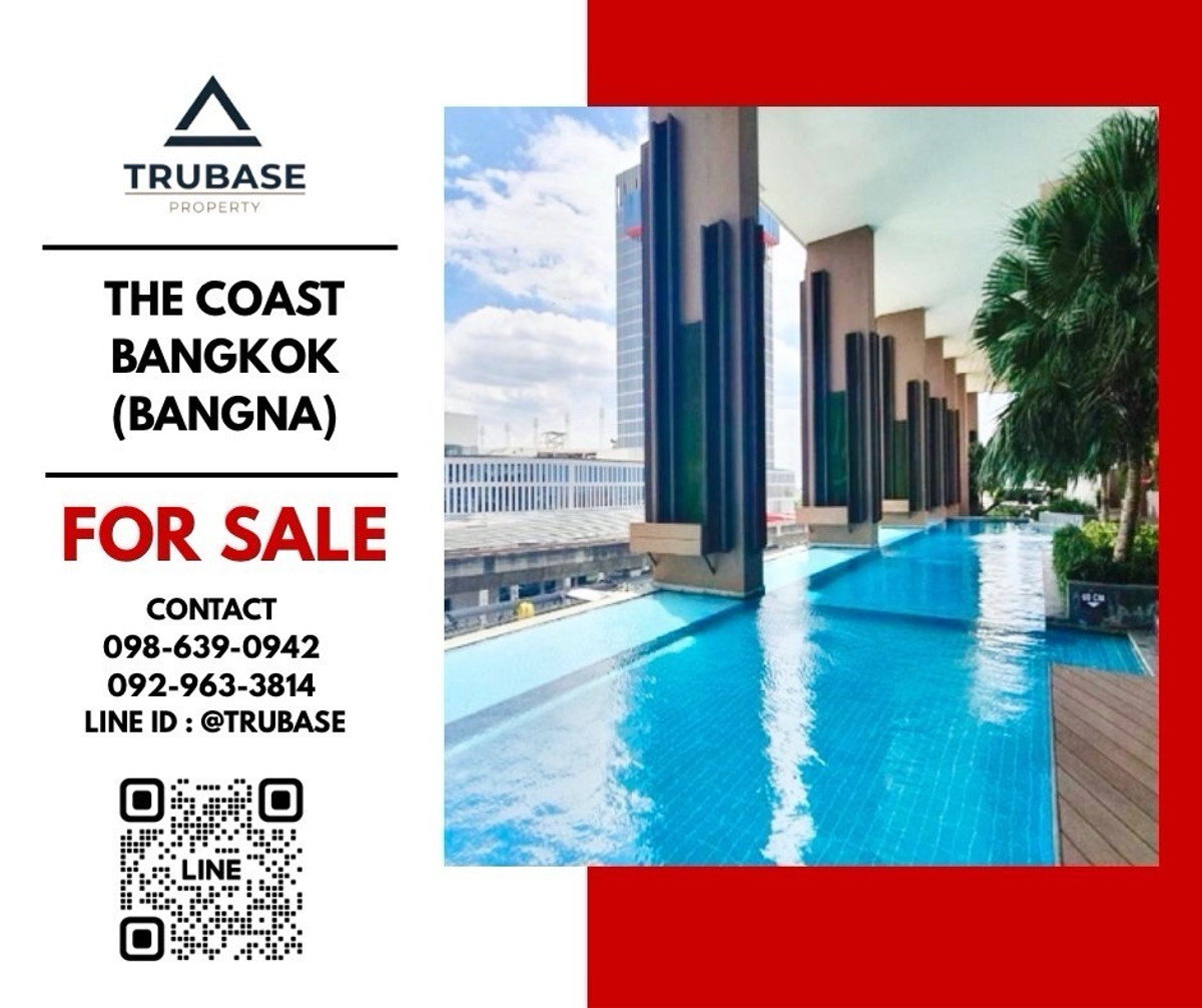 ขายคอนโดบางนา แบริ่ง ลาซาล : 🌈ขายด่วน The coast bangkok โครงการที่ครบครันทั้งการเดินทางและแหล่งรวมร้านอาหาร คาเฟ่ 🌈