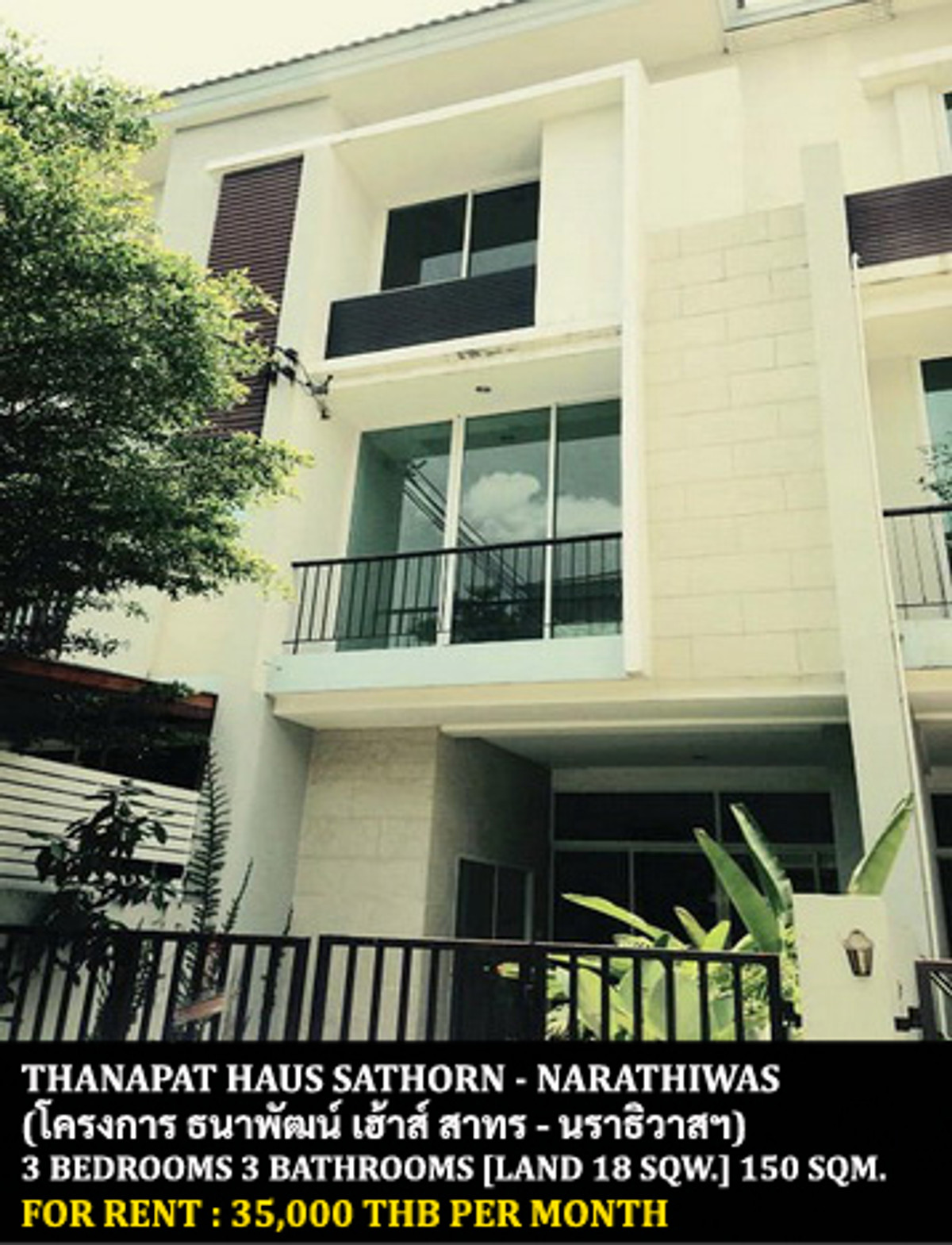 For RentTownhomeSathorn, Narathiwat : FOR RENT THANAPAT HAUS SATHORN - NARATHIWAS / 3 bedrooms 3 bathrooms / 18 Sqw. 150 Sqm. **35,000** CLOSE TO CENTRAL PLAZA RAMA 3