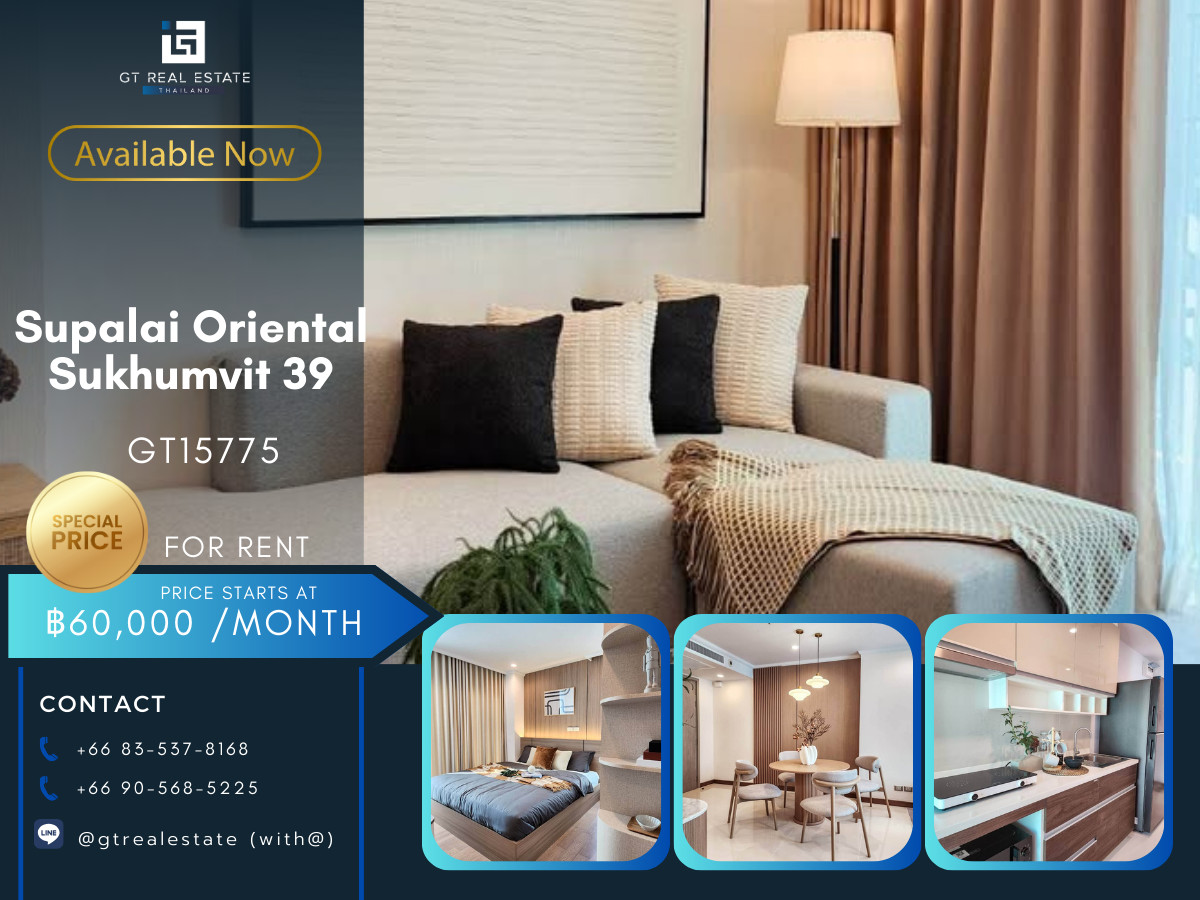 ให้เช่าคอนโดสุขุมวิท อโศก ทองหล่อ : ✨ GT15775 | คอนโด Supalai Oriental Sukhumvit 39 เดินทางสะดวก ใกล้รถไฟฟ้าบีทีเอส มีรถรับส่ง เฟอร์นิเจอร์ครบ พร้อมอยู่