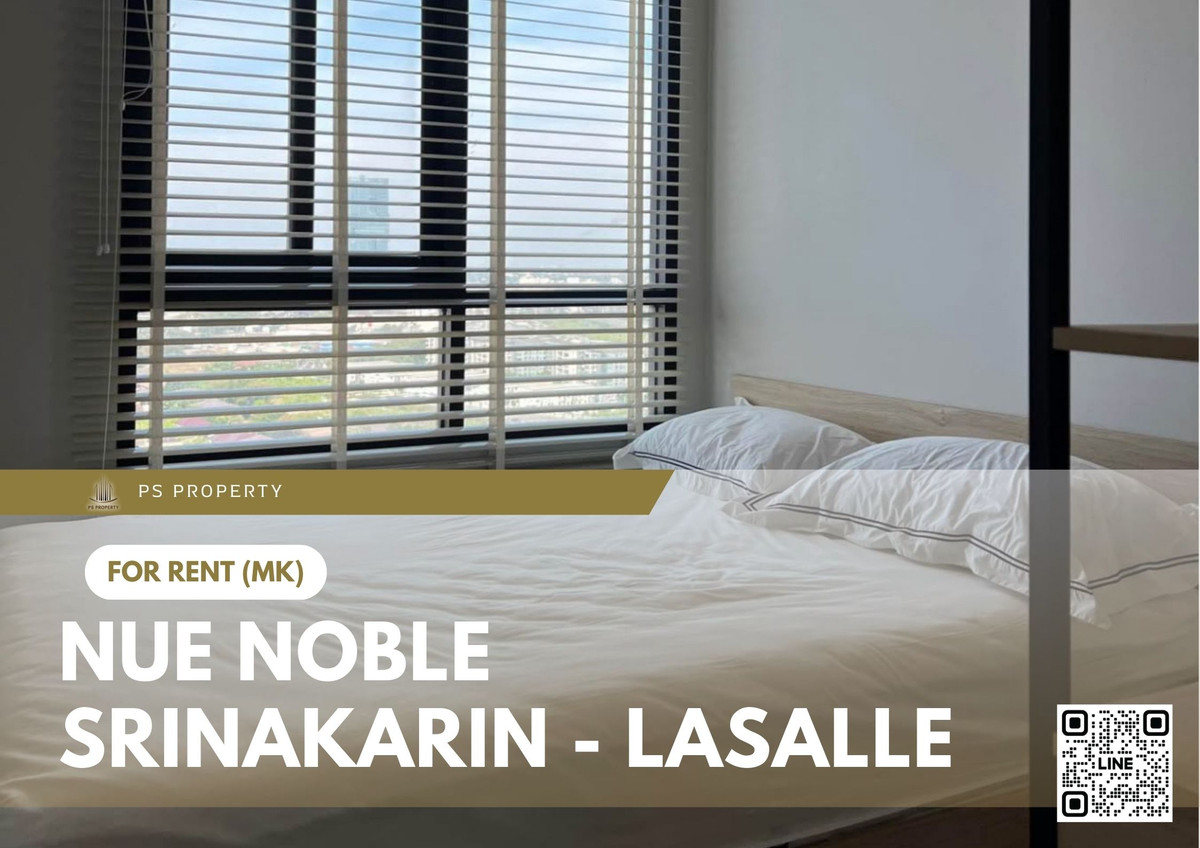 For RentCondoPattanakan, Srinakarin : For Rent 📍 Nue Noble Srinakarin - Lasalle 📍 Fully furnished with appliances. Near MRT Sri Lasalle.