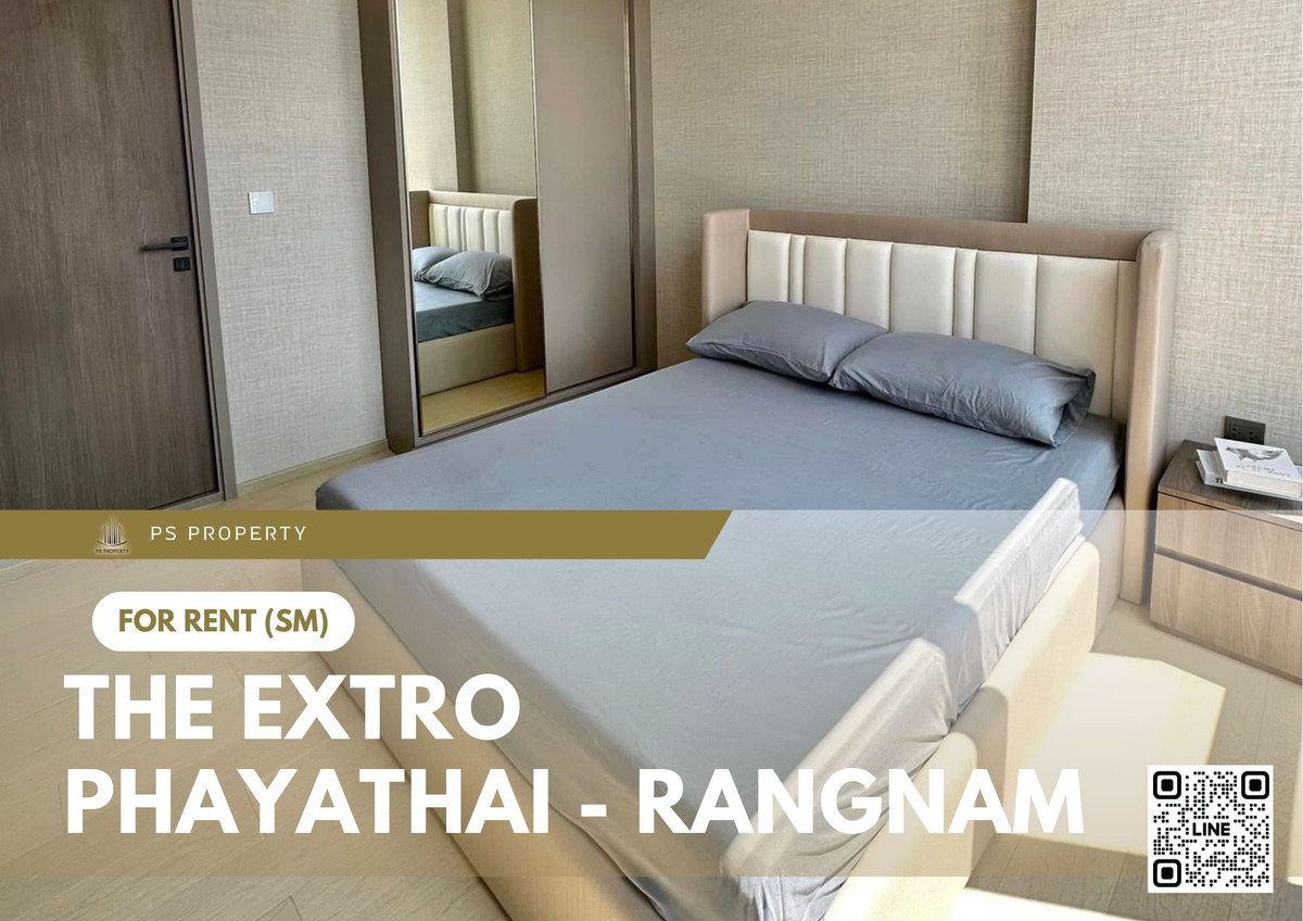 ให้เช่าคอนโดราชเทวี พญาไท : ให้เช่า 🔥 THE EXTRO Phayathai - Rangnam 🔥 พร้อมเข้าอยู่ ใกล้ BTS อนุสาวรีย์ชัยฯ & ARL พญาไท