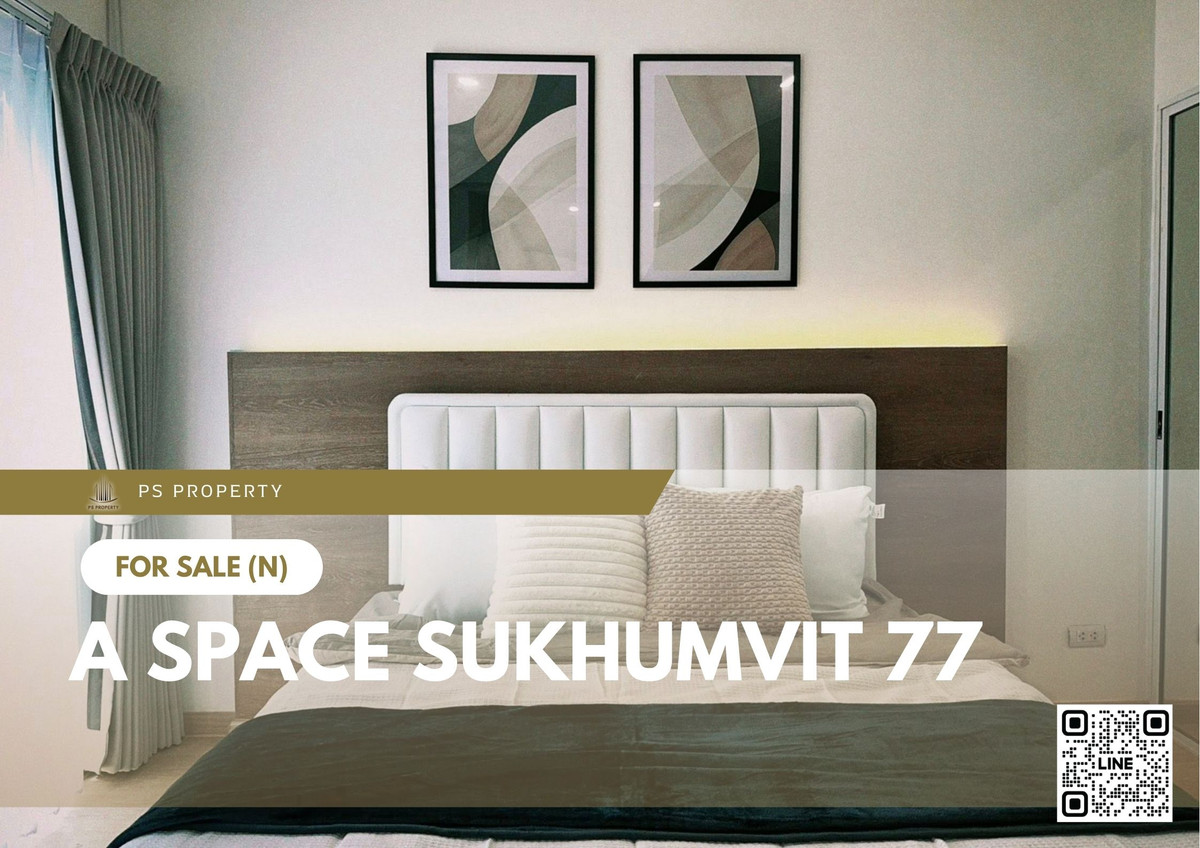 ขายคอนโดอ่อนนุช อุดมสุข : ขายด่วน 🔥 A Space Sukhumvit 77 🔥 เดินทางสะดวกสบาย ใกล้ห้างทางด่วนและรถไฟฟ้า 3 สาย