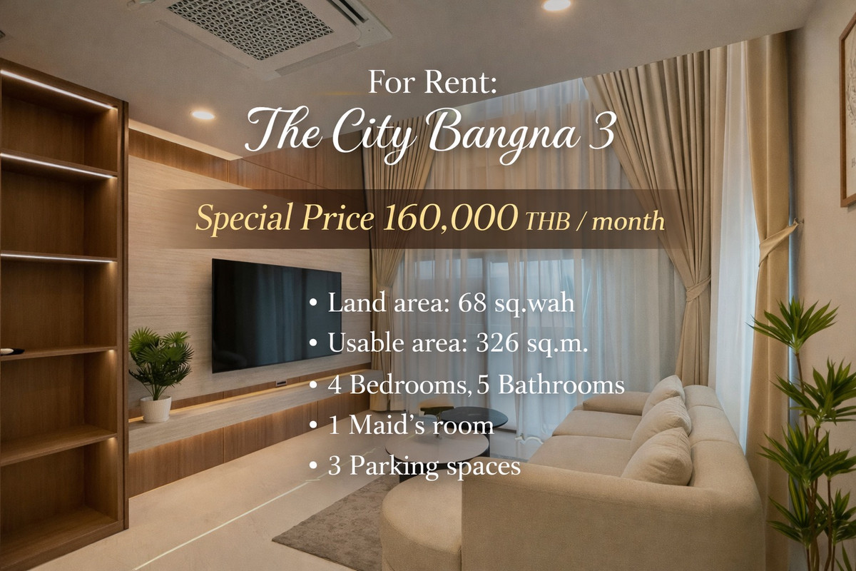 ให้เช่าบ้านบางนา แบริ่ง ลาซาล : 🔹The city bangna 3🔹Usable area 326 sq.m. • 4 bedrooms 5 bathrooms • 1 maid room • 3 parking • Fully furnish 
