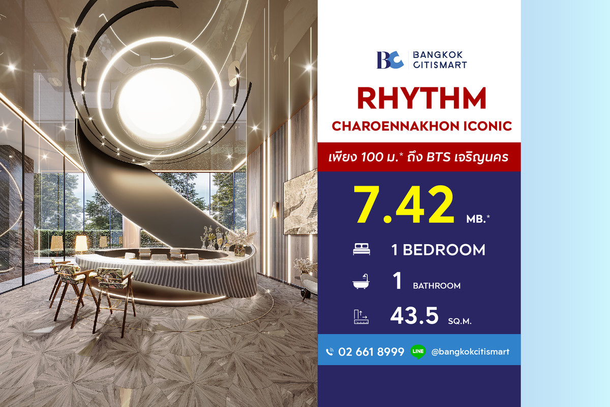 ขายคอนโดวงเวียนใหญ่ เจริญนคร : RHYTHM Charoennakhon Iconic (1 Bed 43.5 sq.m.) Price 7,420,000 MB.