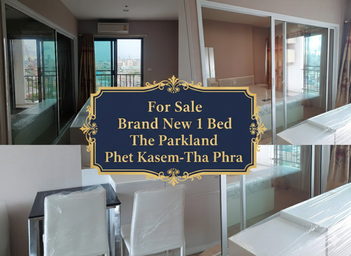 For SaleCondoThaphra, Talat Phlu, Wutthakat : ✨Best Value!! For Sale Brand New 1 Bed The Parkland Phetkasem-Thapra, Tha Phra MRT✨