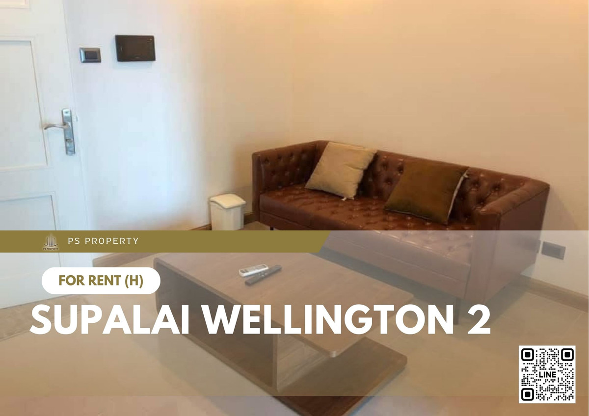 For RentCondoRama9, Petchburi, RCA : For Rent ✨ Supalai Wellington 2 ✨ Fully furnished with appliances, near MRT Cultural Centre.