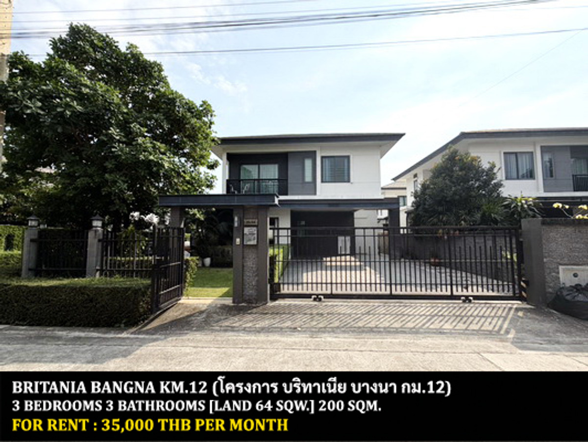 ให้เช่าบ้านบางนา แบริ่ง ลาซาล : [ให้เช่า] หมู่บ้าน บริทาเนีย บางนา กม.12 / 3 ห้องนอน 3 ห้องน้ำ / 63 ตารางวา 180 ตารางเมตร **35,000** บ้านเดี่ยวหลังมุมตกแต่งสวย เฟอร์นิเจอร์ครบชุด เลี้ยงสัตว์ได้ เดินทางสะดวก พร้อมเข้าอยู่ ใกล้เมกาบางนา
