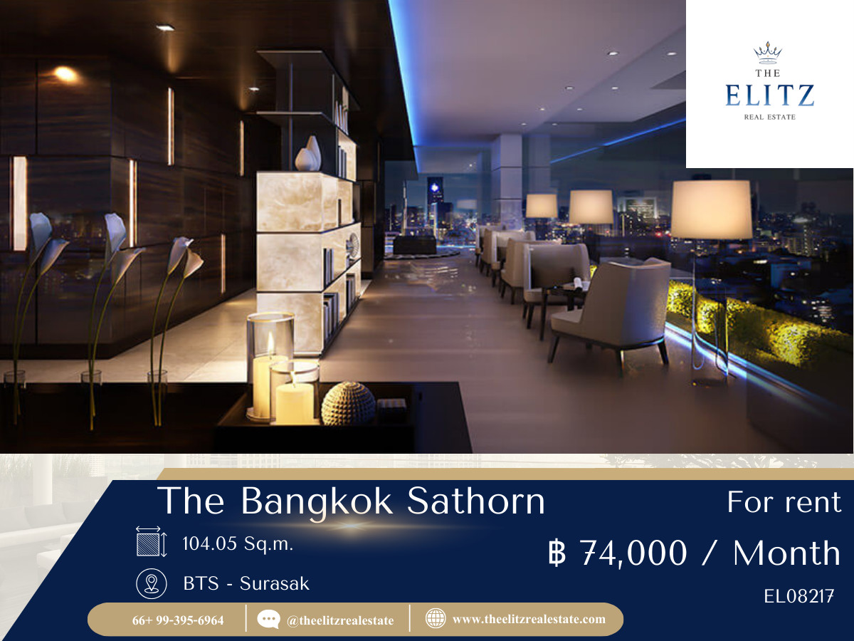 ให้เช่าคอนโดสาทร นราธิวาส : ✨Private Sanctuary ใจกลางสาทร The Bangkok Sathorn ห้องกว้าง เป็นส่วนตัวที่สุดในย่าน CBD 🎉