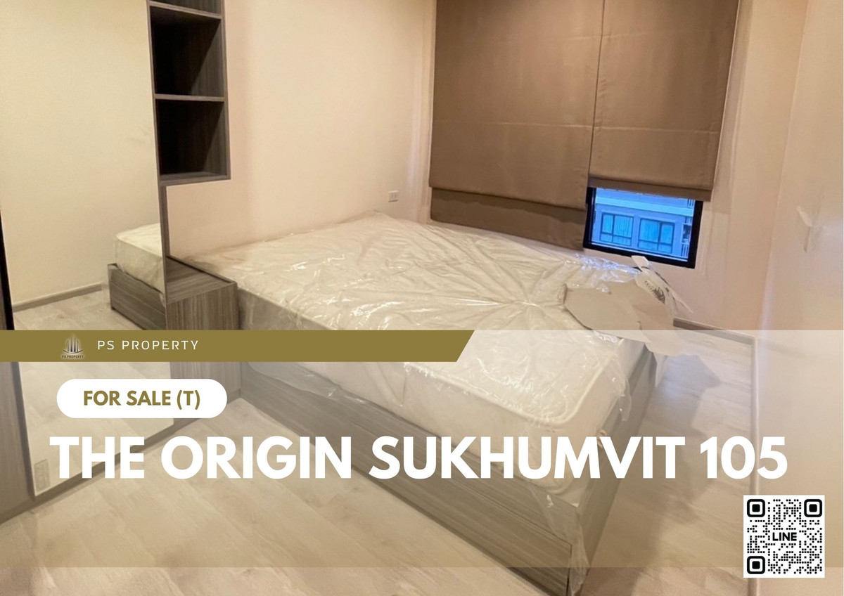 ขายคอนโดบางนา แบริ่ง ลาซาล : ขายด่วน ✨ The Origin Sukhumvit 105 ✨ เฟอร์นิเจอร์ และ เครื่องใช้ไฟฟ้าครบ 