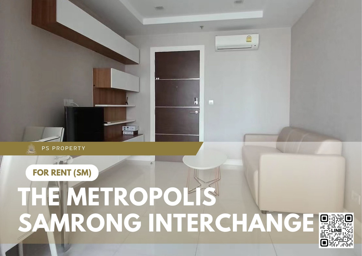 ให้เช่าคอนโดสมุทรปราการ สำโรง : ให้เช่า ✨ The Metropolis Samrong Interchange ✨ ใกล้ BTS สำโรง เฟอร์นิเจอร์ และ เครื่องใช้ไฟฟ้าครบ 
