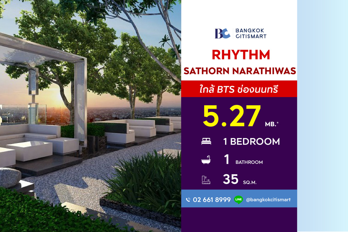 ขายคอนโดสาทร นราธิวาส : RHYTHM Sathorn Narathiwas (1 Bed 35 sq.m.) Price 5,270,000 thb.