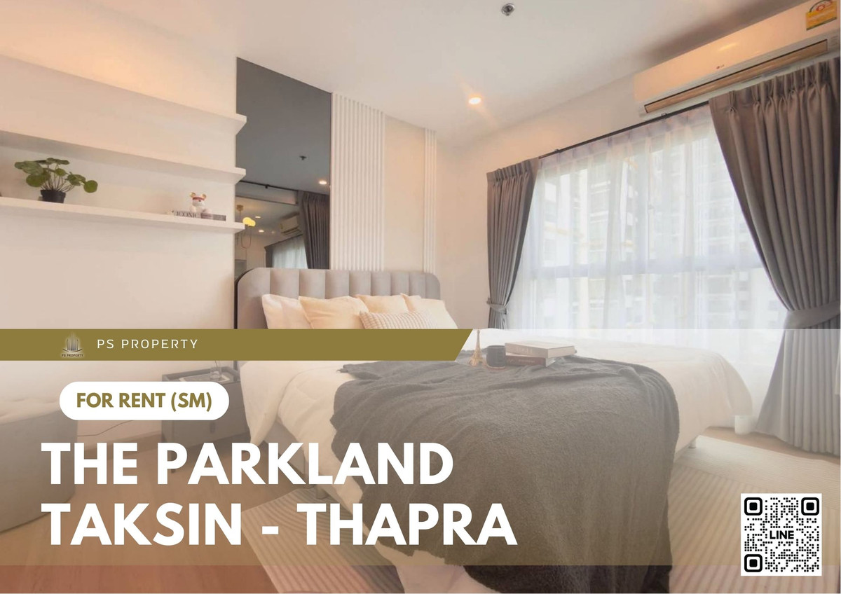 For RentCondoThaphra, Talat Phlu, Wutthakat : For rent 📍 The Parkland Taksin - Thapra 📍 Fully furnished with appliances. Near BTS Talat Phlu.