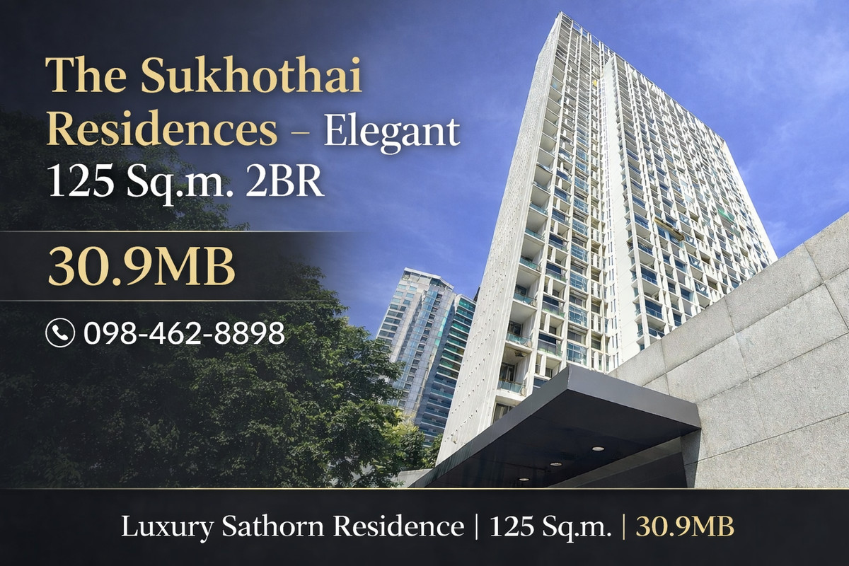 For SaleCondoSathorn, Narathiwat : Prime 2BR 125 Sq.m. @ The Sukhothai Residences | Best Deal 30.9MB Tel.09846288898