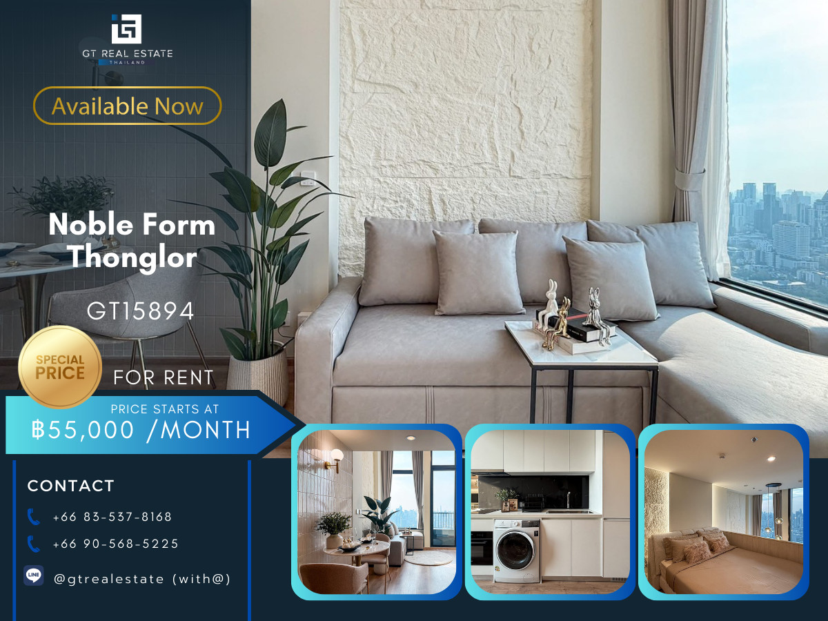 ให้เช่าคอนโดสุขุมวิท อโศก ทองหล่อ : ✨ GT15894 |  คอนโด Noble Form Thonglor เดินทางสะดวก ใกล้รถไฟฟ้าบีทีเอส มีรถรับส่ง ห้องสวย เฟอร์นิเจอร์ครบ พร้อมอยู่!!