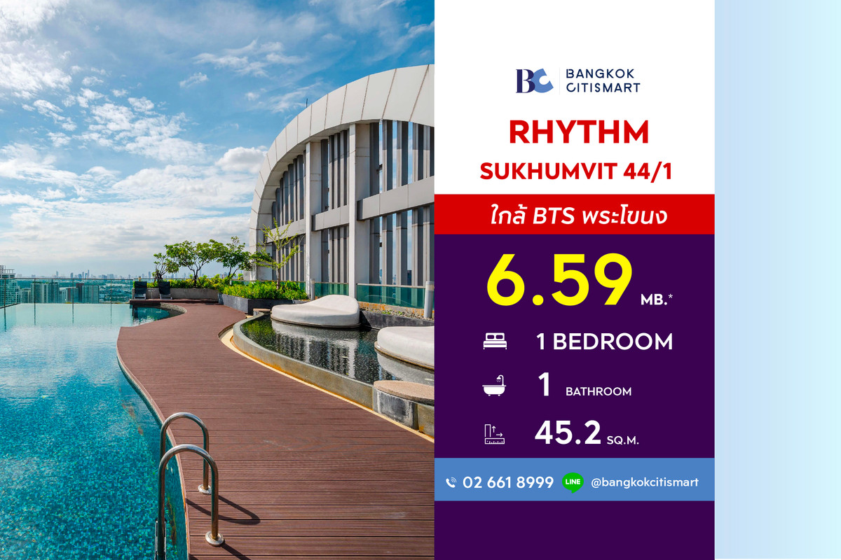 For SaleCondoOnnut, Udomsuk : RHYTHM Sukhumvit 44/1 (1 Bed 45.2 sq.m.) Price 6,590,000 thb.