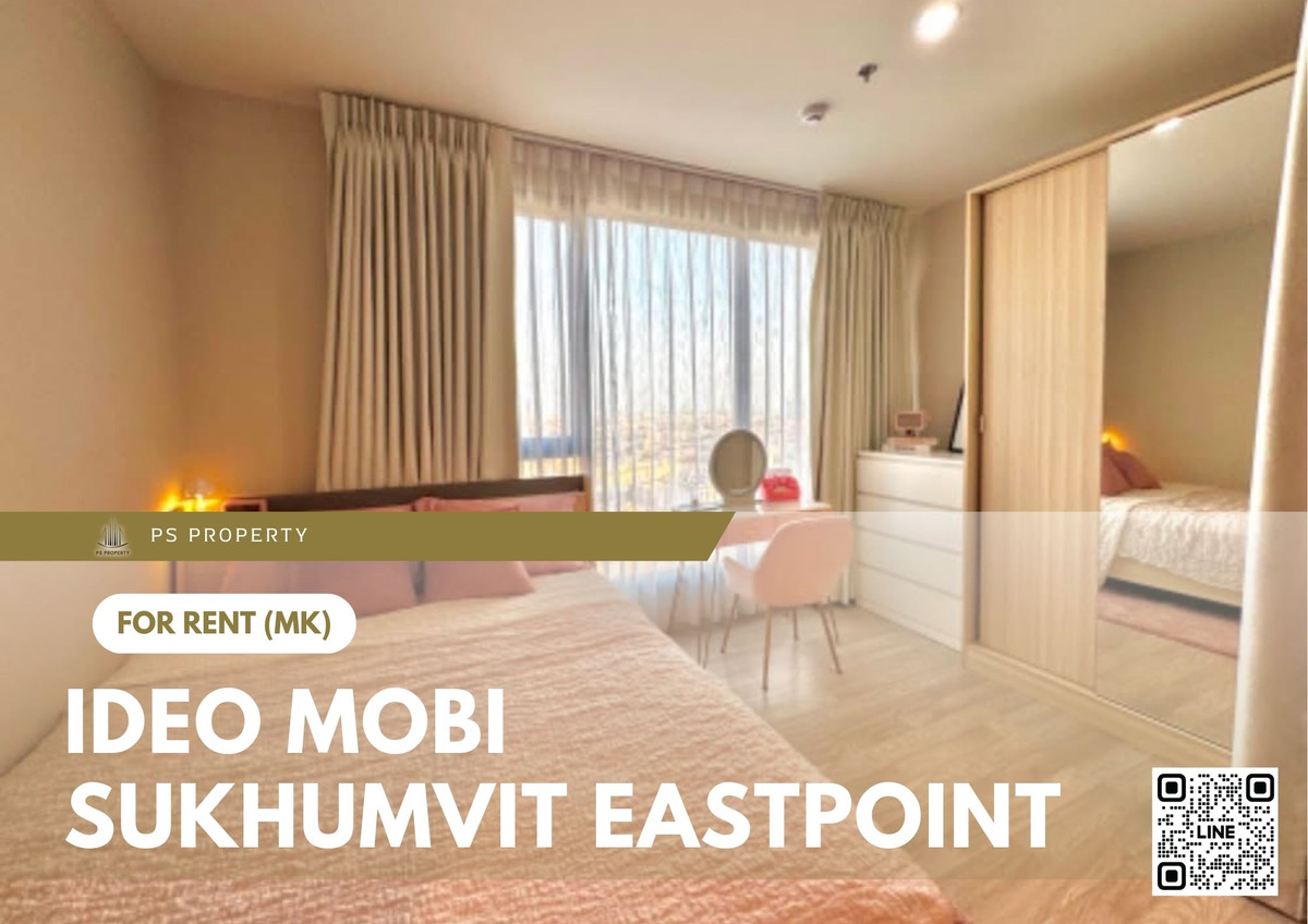 For RentCondoBangna, Bearing, Lasalle : For Rent ✨ IDEO Mobi Sukhumvit Eastpoint ✨ Near BTS Bang Na. Fully furnished with appliances.
