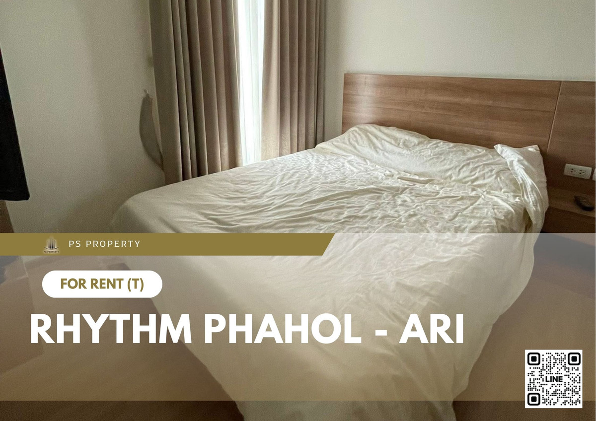 ให้เช่าคอนโดสะพานควาย จตุจักร : ให้เช่า 📍 Rhythm Phahol - Ari 📍 เฟอร์นิเจอร์ และ เครื่องใช้ไฟฟ้าครบ ใกล้ BTS สะพานควาย