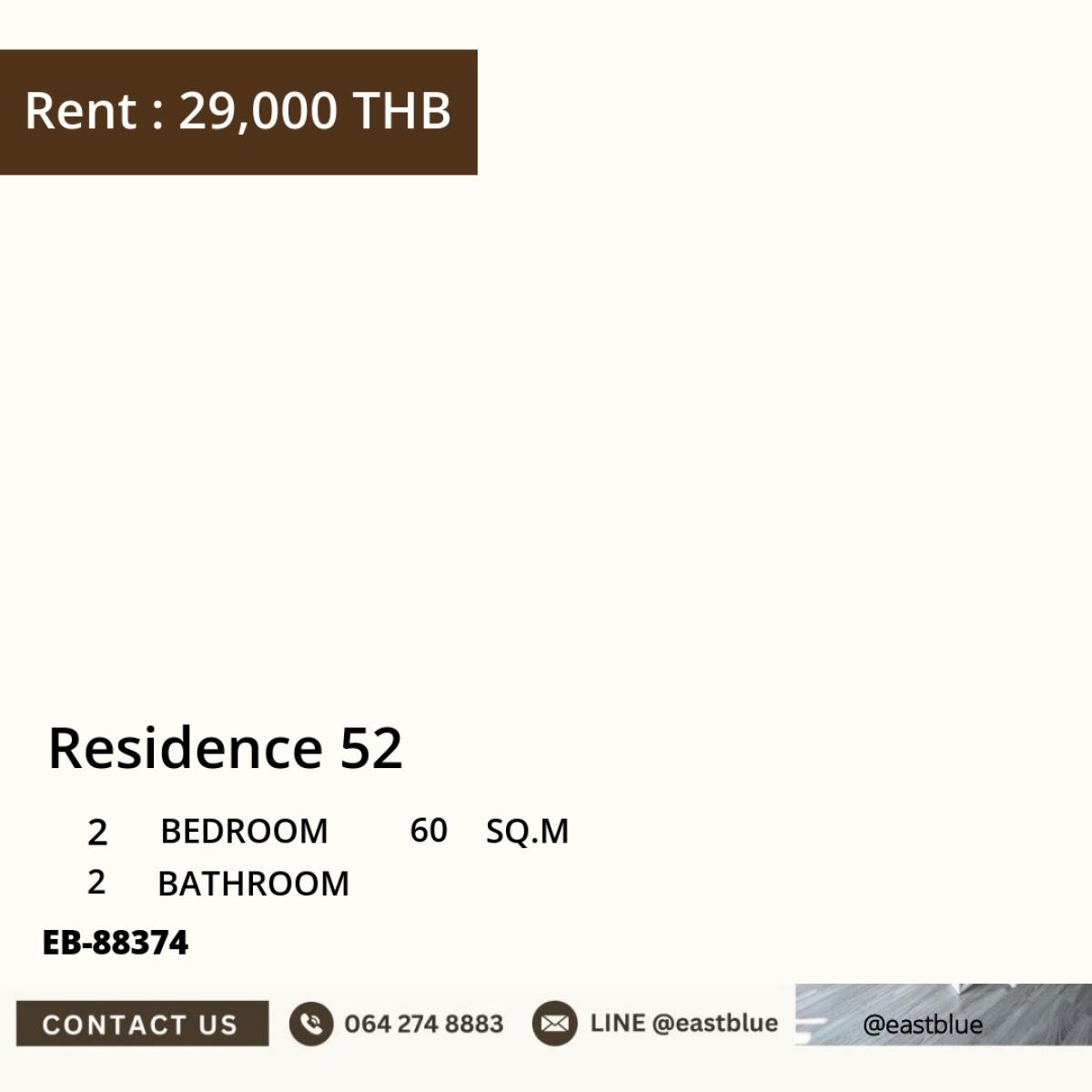 For RentCondoOnnut, Udomsuk : For rent: Residence 52 condo near On Nut BTS
2 bedrooms, 60 sq.m., swimming pool, fitness, price 29,000 THB/month!