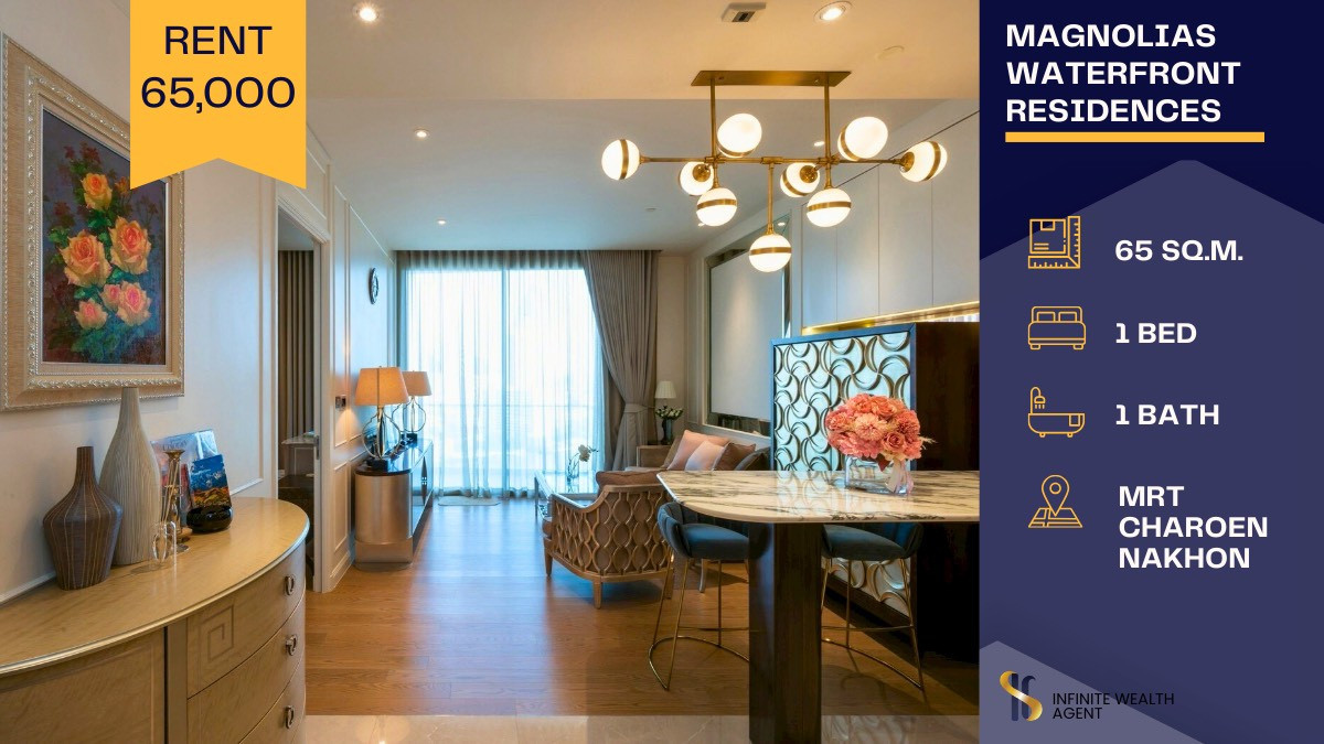 ให้เช่าคอนโดวงเวียนใหญ่ เจริญนคร : 🌅สำหรับผู้ที่ต้องการ คอนโดหรูวิวแม่น้ำ พร้อมไลฟ์สไตล์ระดับพรีเมียมริมเจ้าพระยา✨ Magnolias Waterfront Residences at ICONSIAM 