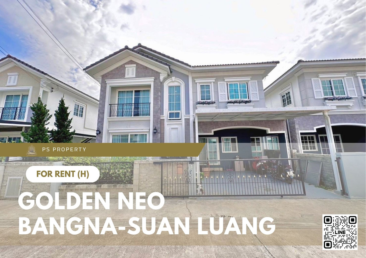 For RentHouseLadkrabang, Suwannaphum Airport : Detached house for rent 📍 Golden Neo Bangna-Suan Luang 📍 4 bedrooms, 3 bathrooms, fully furnished and equipped with appliances.